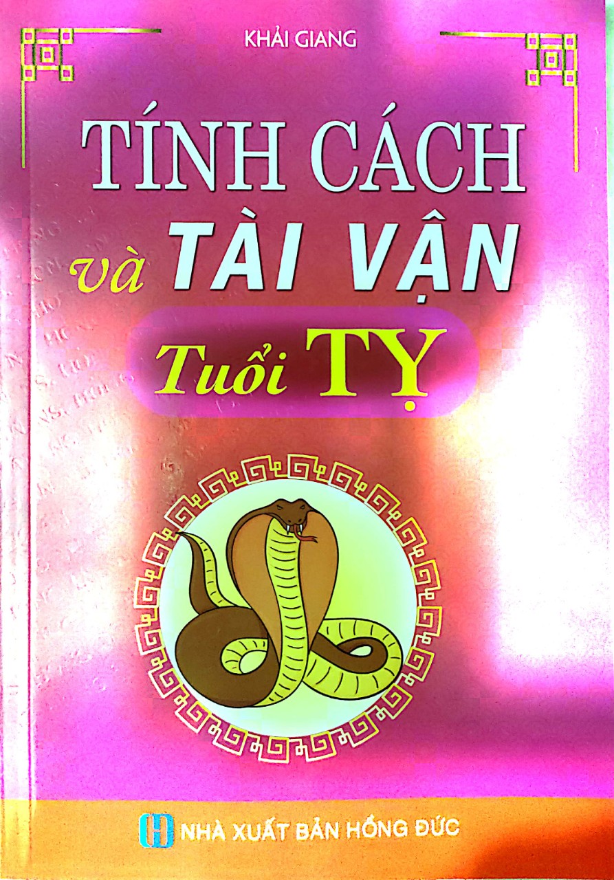 Tính Cách Và Tài Vận Tuổi Tỵ