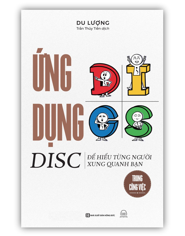 Sách - Ứng dụng DISC để hiểu từng người xung quanh bạn trong công việc