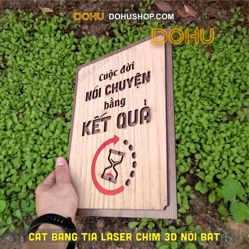 Tranh Gỗ Treo Tường Tạo Động Lực DOHU200: Cuộc đời nói chuyện bằng kết quả - Vintage Cổ Điển, Sang Trọng, Đẳng