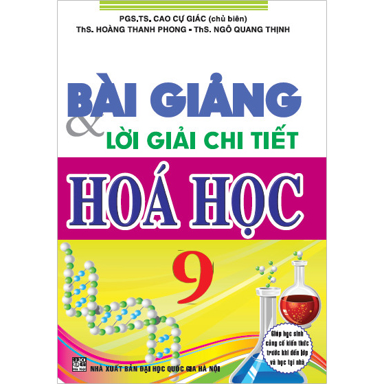 Bài Giảng Lời Giải Chi Tiết Hóa 9 (Tái Bản)