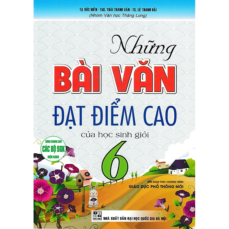 Sách - Những Bài Văn Đạt Điểm Cao Của Học Sinh Giỏi Lớp 6 - Dùng Chung Cho Các Bộ SGK Hiện Hành - Hồng Ân