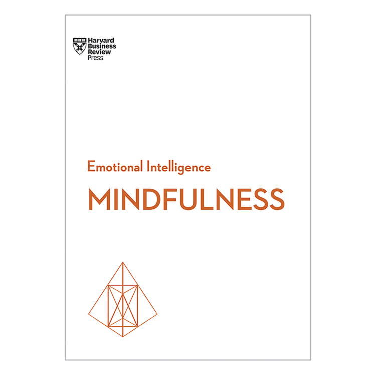 Mindfulness (Harvard Business Review Emotional Intelligence Series)