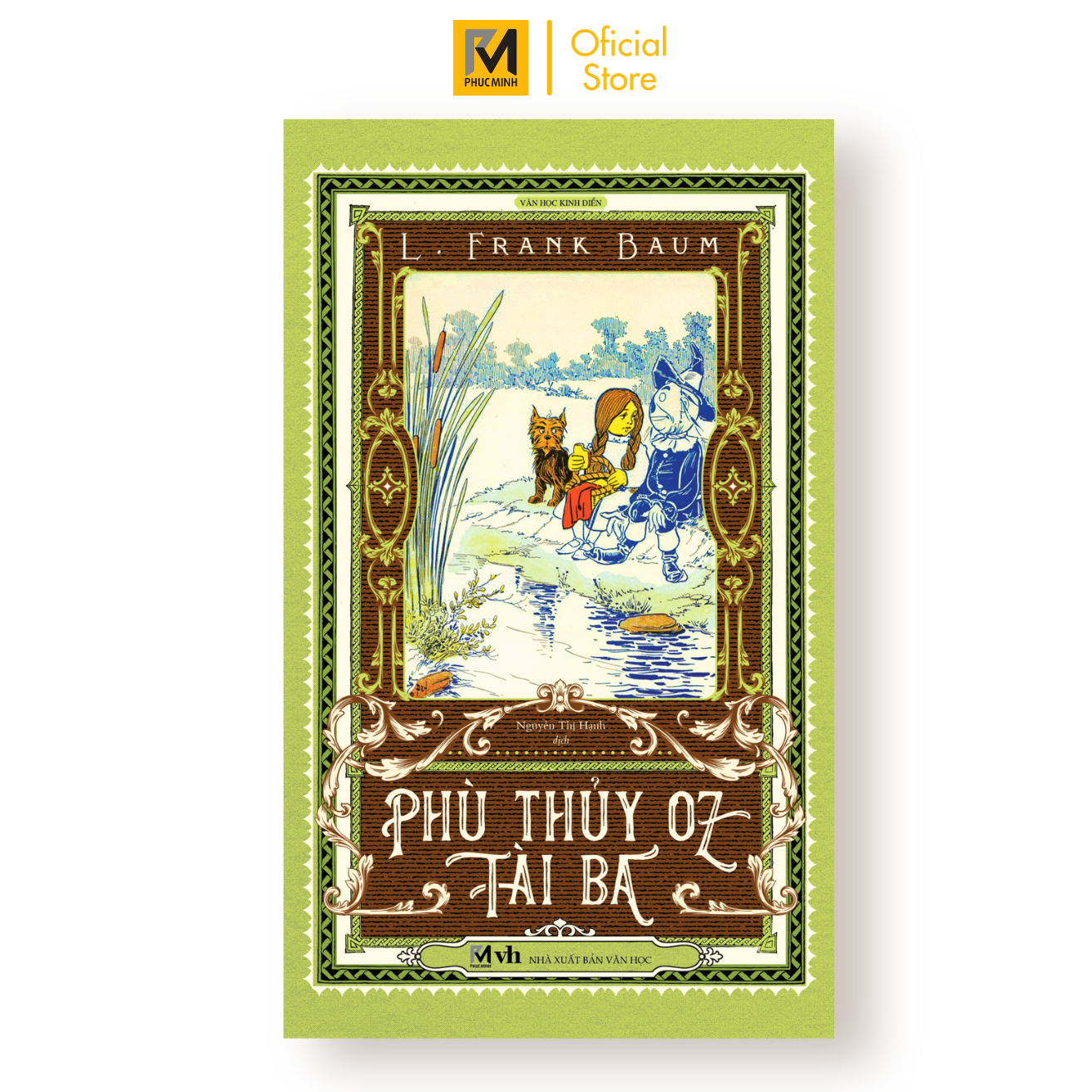 Phù Thuỷ Oz Tài Ba - Tác Giả L.frank Baum Bản Dịch Mới, Tặng 1 Bookmark Bế Hình Nhân Vật