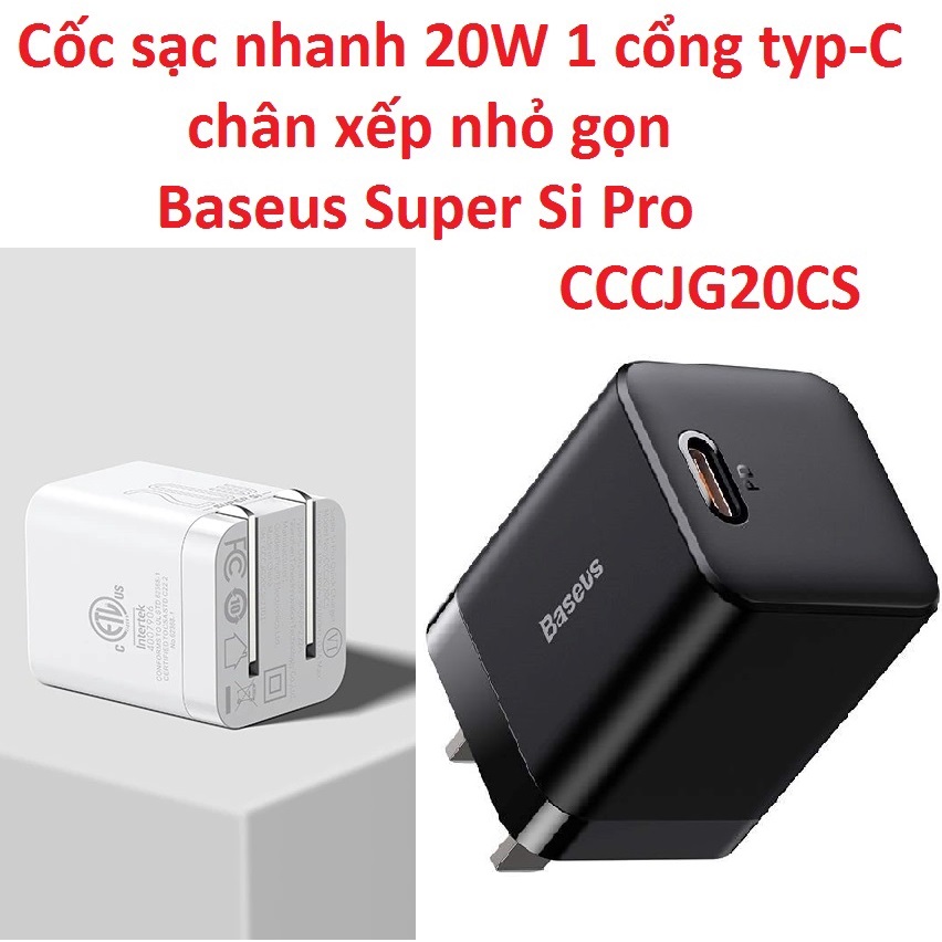 Củ sạc 20W 1 cổng type-C bản 2 chân xếp Baseus Super Si Pro CCSUPP-B01 -Hàng chính hãng