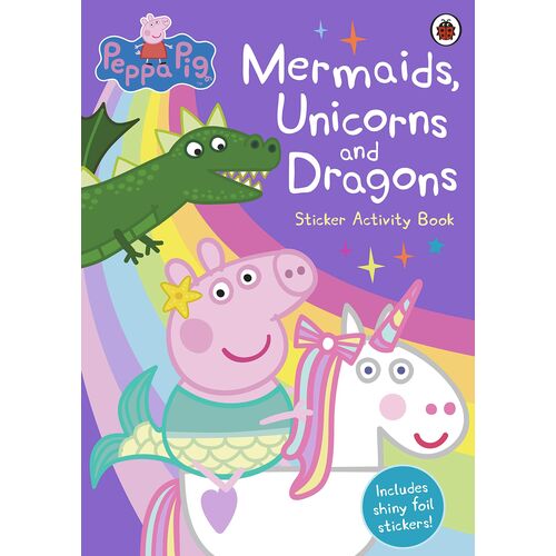 Peppa Pig: Mermaids, Unicorns And Dragons Sticker Activity Book