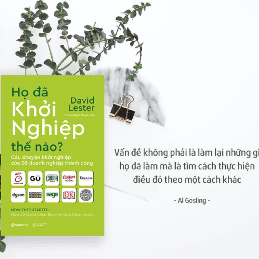 Họ đã khởi nghiệp thế nào?: Câu chuyện khởi nghiệp của 30 doanh nghiệp thành công - Bản Quyền