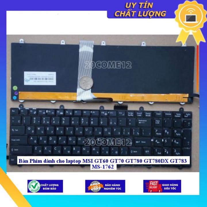 Bàn Phím dùng cho laptop MSI GT60 GT70 GT780 GT780DX GT783 MS-1762 - TỐT - CÓ ĐÈN - Hàng Nhập Khẩu New Seal