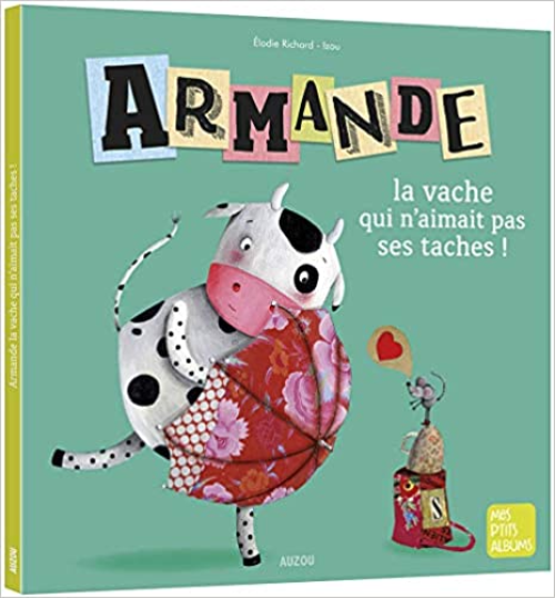 Sách tranh trẻ em tiếng Pháp - Armande la vache qui n'aimait