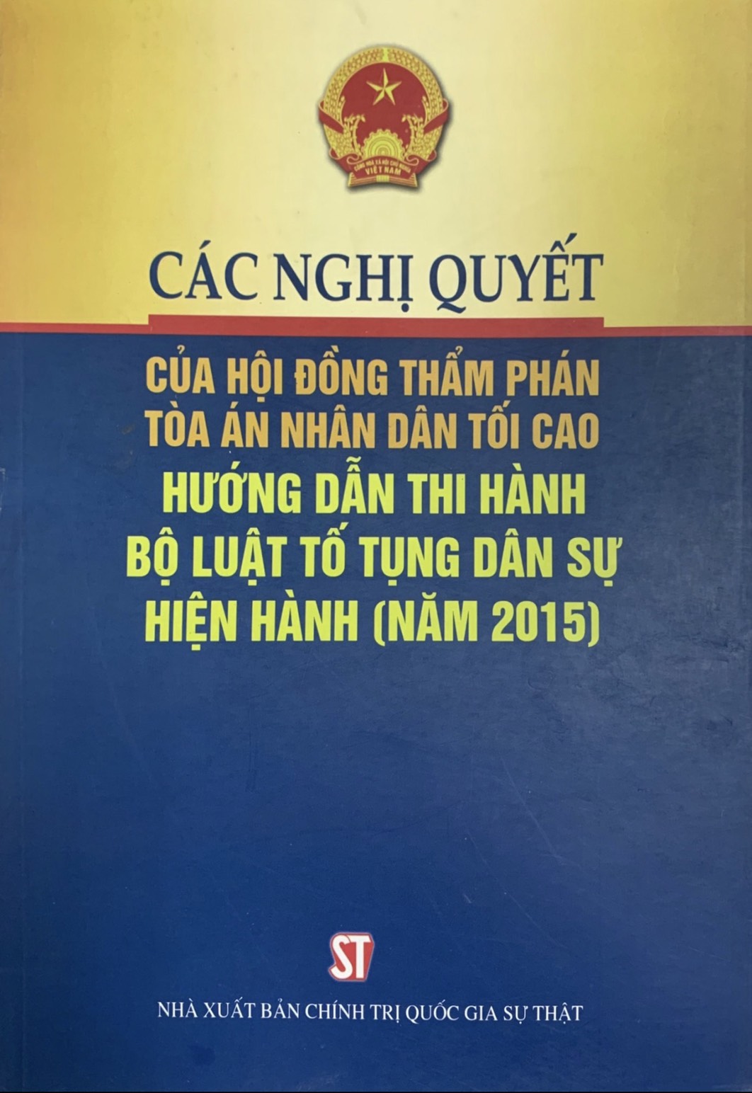 Các Nghị quyết của hội đồng thẩm phán tòa án nhân dân tối cao hướng dẫn thi hành bộ luật tố tụng dân sự hiện hành (năm 2015)