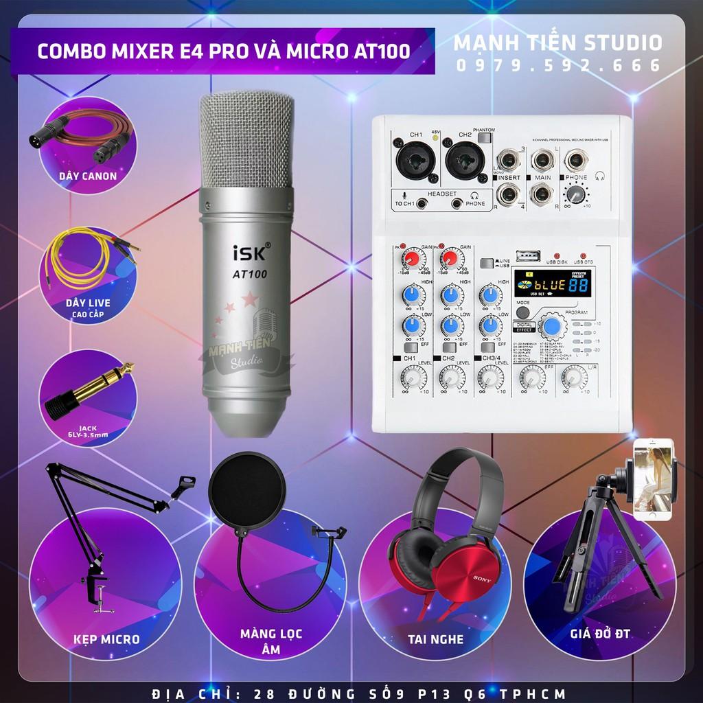 Combo thu âm karaoke livestream đỉnh cao siêu phẩm 2021 Mixer E4 và Micro AT100 tặng full phụ kiện bảo hành 12 tháng