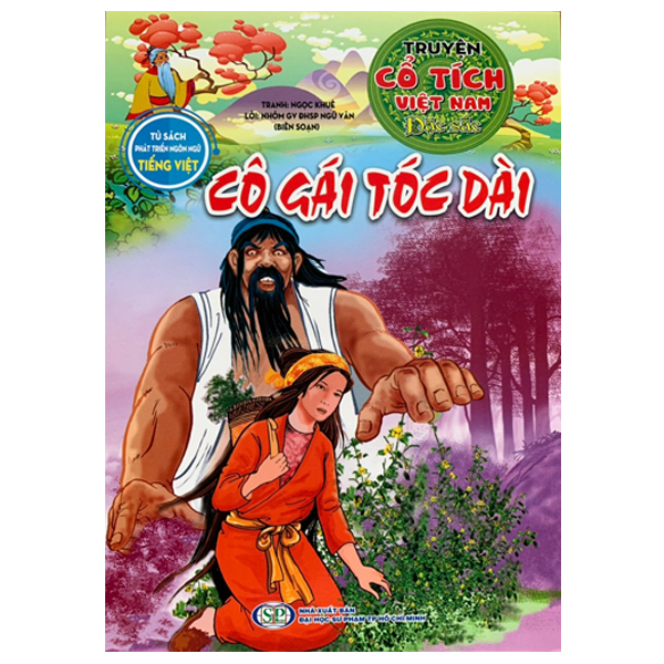 Tủ Sách Phát Triển Ngôn Ngữ Tiếng Việt - Truyện Cổ Tích Việt Nam Đặc Sắc - Cô Gái Tóc Dài