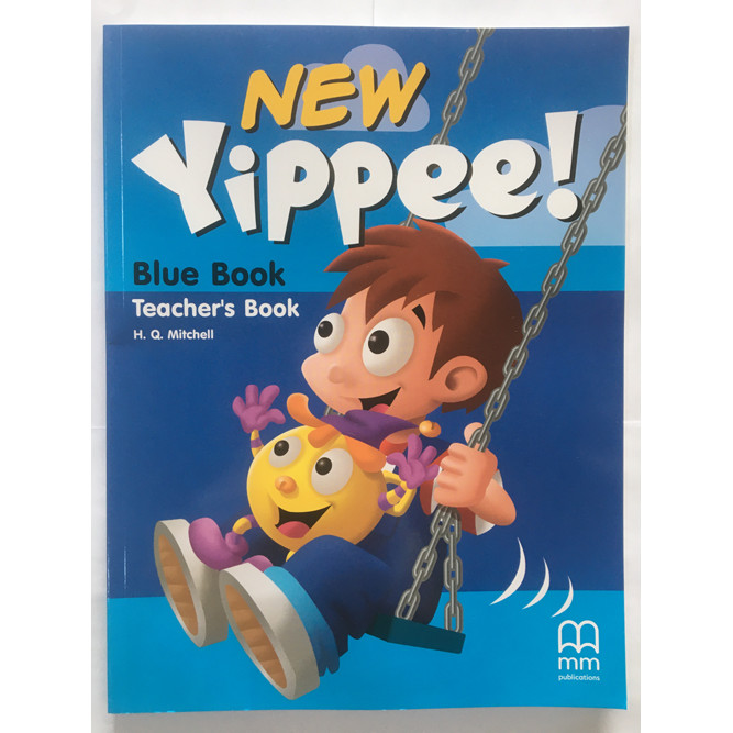 MM Publications: Sách học tiếng Anh - New Yippee Blue Book (Teacher's Book)