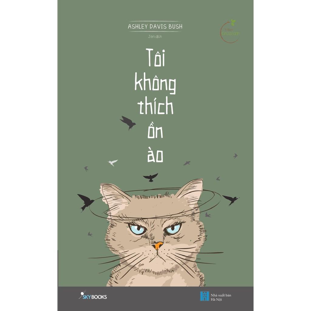 Sách - Tôi không thích ồn ào