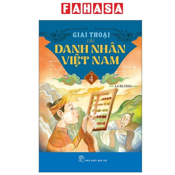 Sách - Giai Thoại Các Danh Nhân Việt Nam - Tập 4