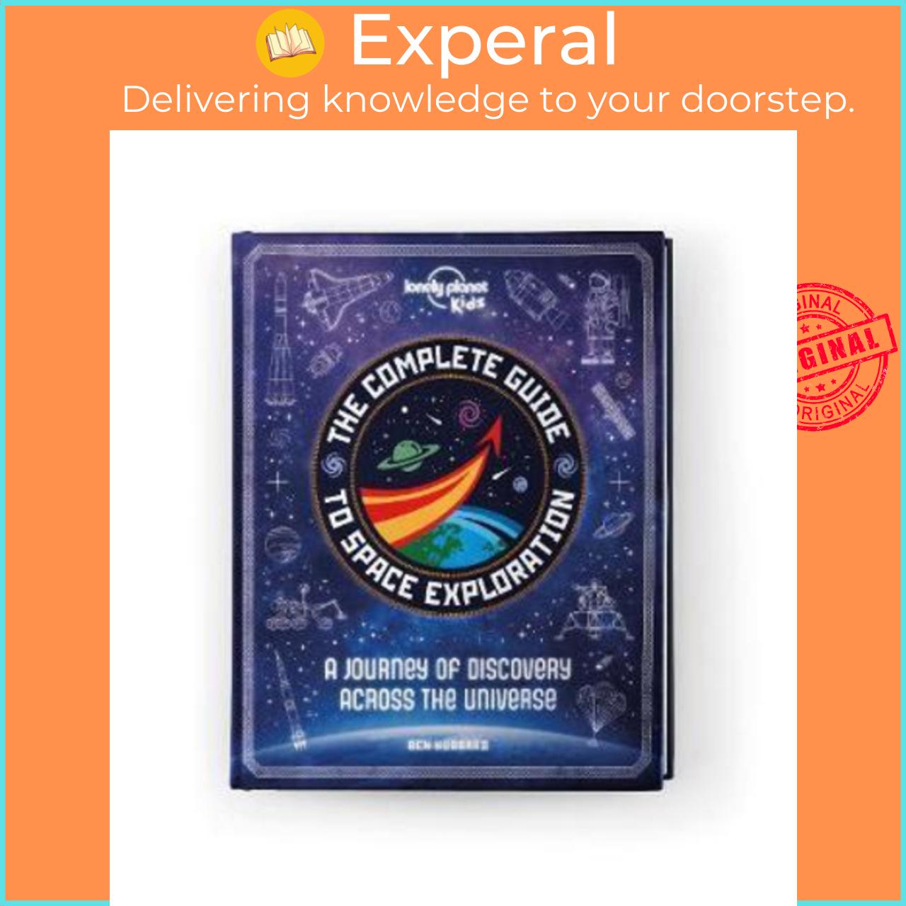 Sách - The Complete Guide to Space Exploration by Lonely Planet Kids Ben Hubbard