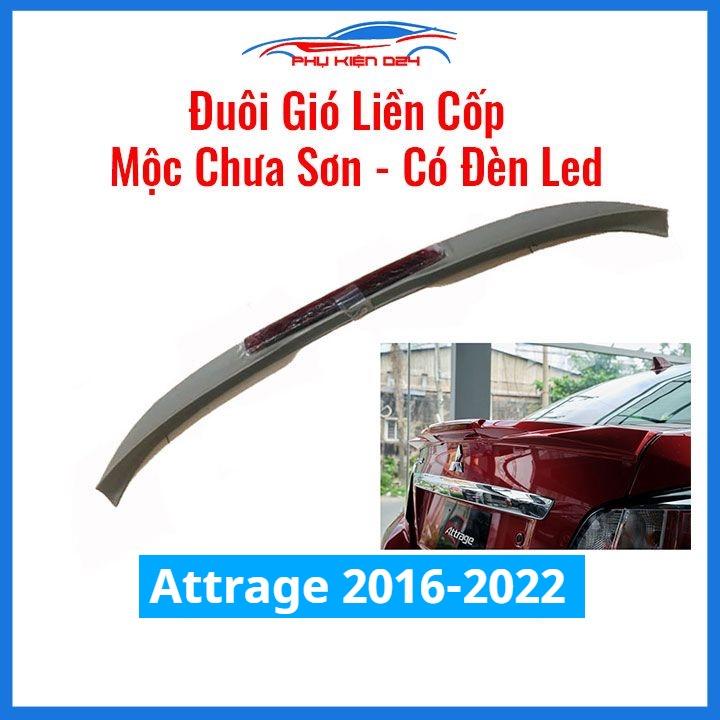 Đuôi gió sau xe liền cốp Attrage 2016-2017-2018-2019-2020-2021-2022 hàng mộc chưa sơn có đèn Led