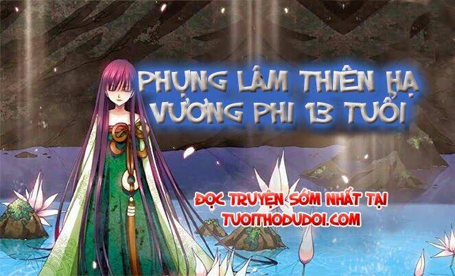 phụng lâm thiên hạ - vương phi 13 tuổi chapter 15 13