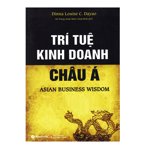 Bộ Sách Đỉnh Cao Trí Tuệ Châu Á Bán Chạy Nhất Hoa Kỳ Năm 2019: Trí Tuệ Kinh Doanh Châu Á + Những Bố Già Châu Á + Chiến Lược Của Kẻ Thắng