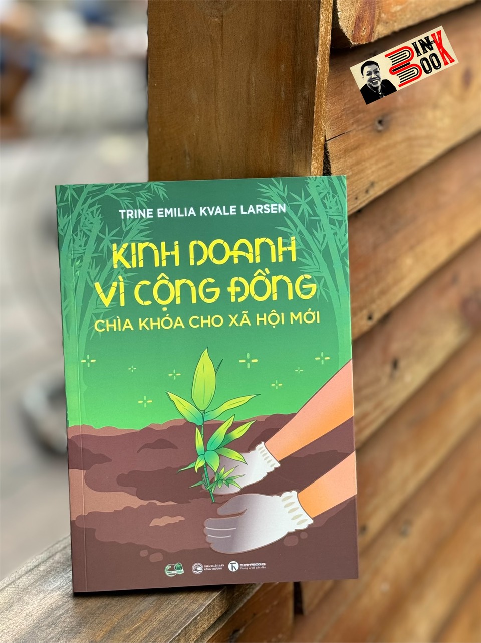 KINH DOANH VÌ CỘNG ĐỒNG – CHÌA KHOÁ CHO XÃ HỘI MỚI - Nhiều tác giả - Thái Hà Books