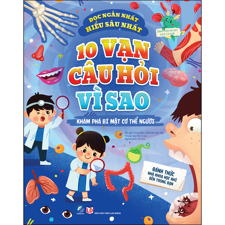 10 Vạn Câu Hỏi Vì Sao - Khám Phá Bí Mật Cơ Thể Người