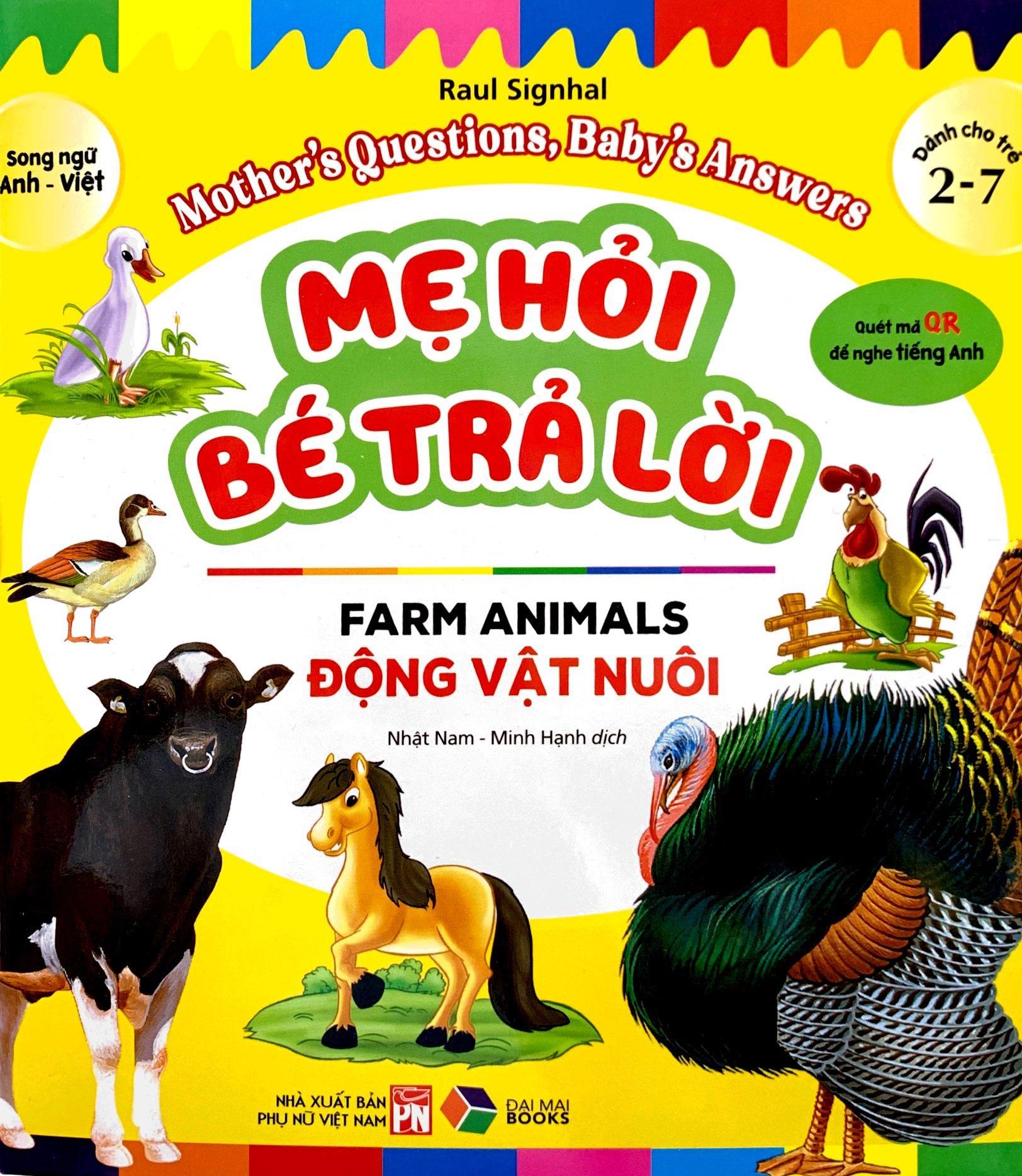 Mẹ Hỏi Bé Trả Lời - Song Ngữ Anh-Việt - Farm Animals - Động Vật Nuôi (Dành Cho Trẻ Từ 2-7 Tuổi)