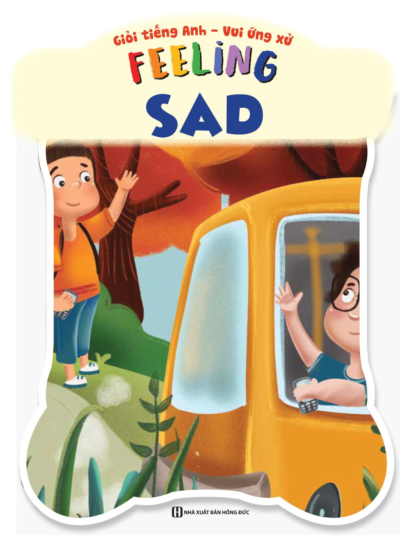 Giỏi Tiếng Anh - Vui Ứng Xử - Feeling Sad