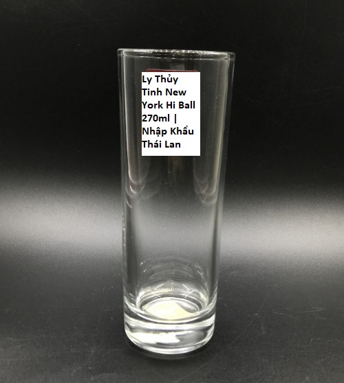 Ly Thủy Tinh New York Hi Ball 270ml | Nhập Khẩu Thái Lan