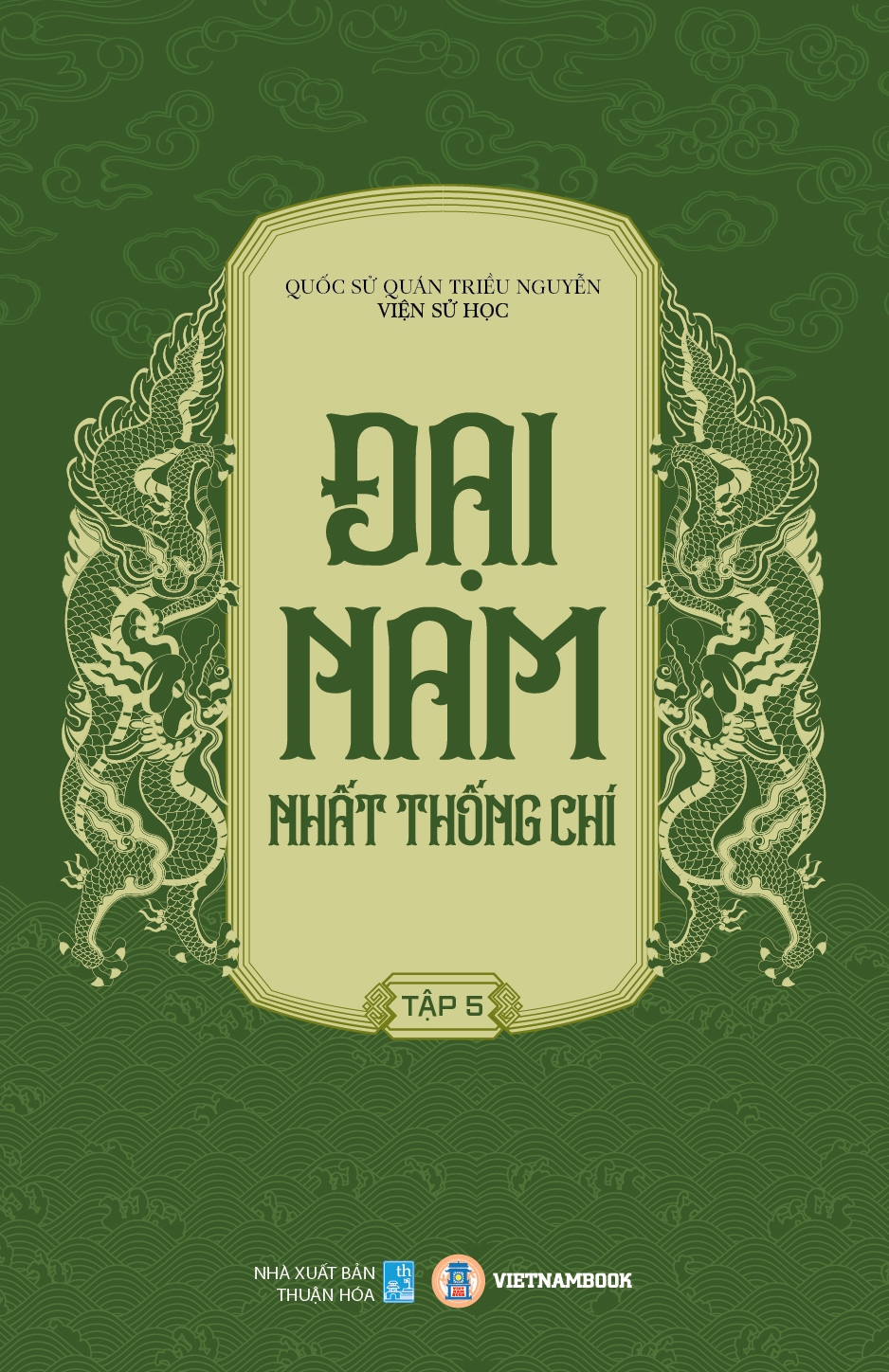 ĐẠI NAM NHẤT THỐNG CHÍ (Trọn bộ) (Tái bản 2024) - Quốc Sử Quán Triều Nguyễn