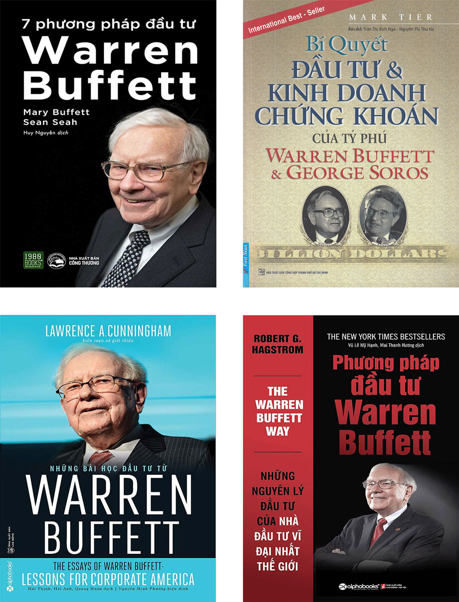 Bộ Sách Hay Về Warren Buffett: Những Bài Học Đầu Tư Từ Warren Buffett + Phương Pháp Đầu Tư Warren Buffett + Bí Quyết Đầu Tư Và Kinh Doanh Chứng Khoán Của Tỷ Phú Warren Buffett Và George Soros + 7 Phương Pháp Đầu Tư Warren Buffet (4 Cuốn)_AL