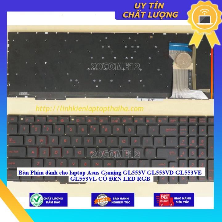 Bàn Phím dùng cho laptop Asus Gaming GL553V GL553VD GL553VE GL553VL CÓ ĐÈN LED RGB - Hàng Nhập Khẩu New Seal