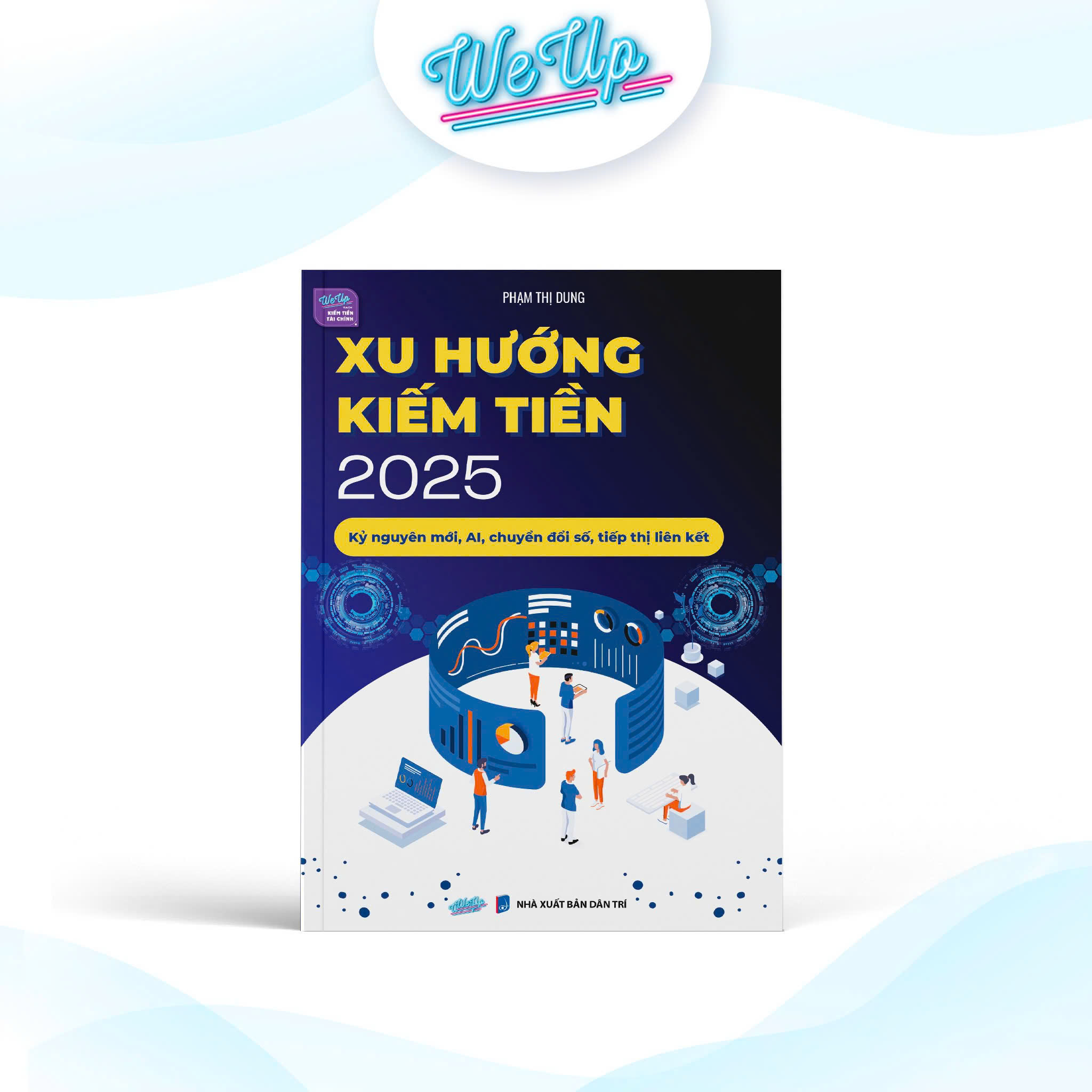 Sách - Xu hướng kiếm tiền 2025 - Kỷ nguyên mới, AI, chuyển đổi số, tiếp thị liên kết