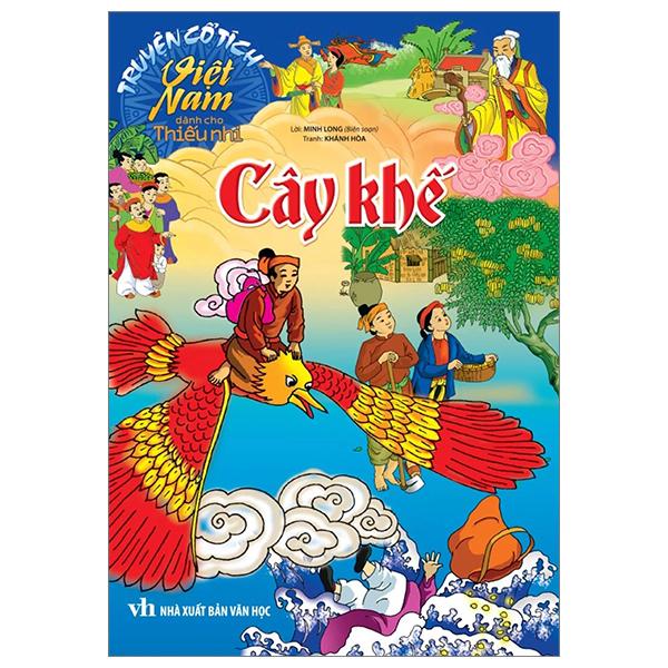Truyện Cổ Tích Việt Nam Dành Cho Thiếu Nhi – Cây Khế Tái Bản 2023