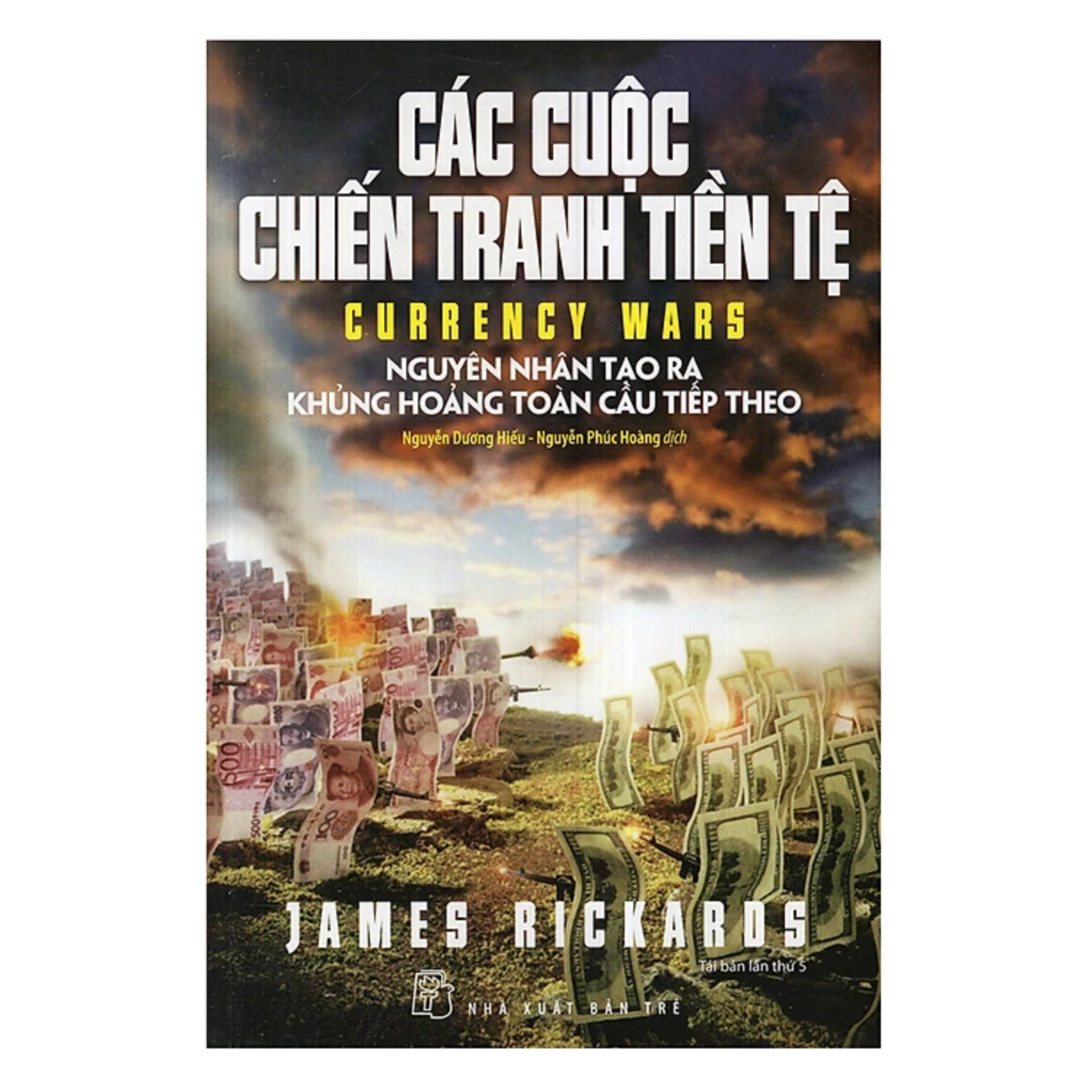 Combo 2Q: Các Cuộc Chiến Tranh Tiền Tệ + Sự Trỗi Dậy Và Suy Tàn Của Các Cường Quốc (Sách Tài Chính - Tiền Tệ)