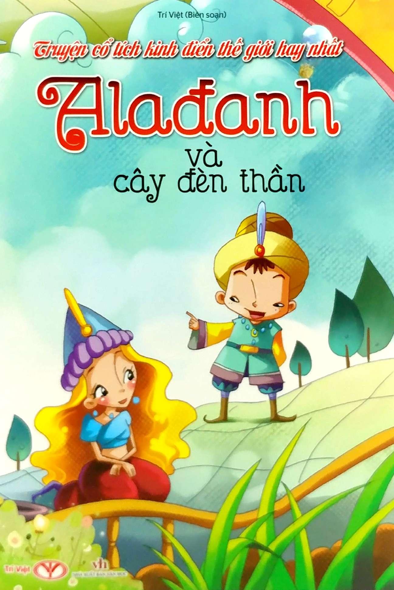 Sách - Truyện Cổ Tích Kinh Điển Thế Giới Hay Nhất - Alađanh Và Cây Đèn Thần