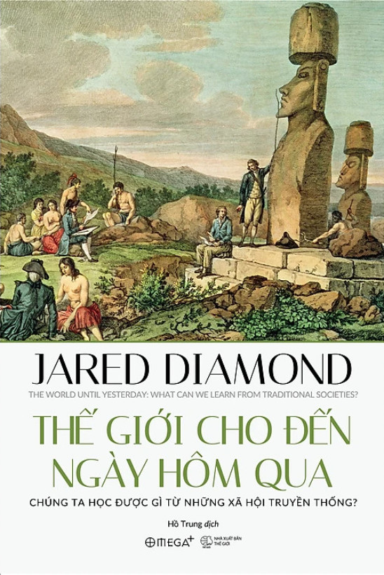 THẾ GIỚI CHO ĐẾN NGÀY HÔM QUA - Jared Diamond - Hồ Trung dịch - Tái bản (bìa mềm)