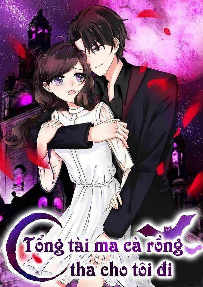 tổng tài ma cà rồng tha cho tôi chapter 12 1
