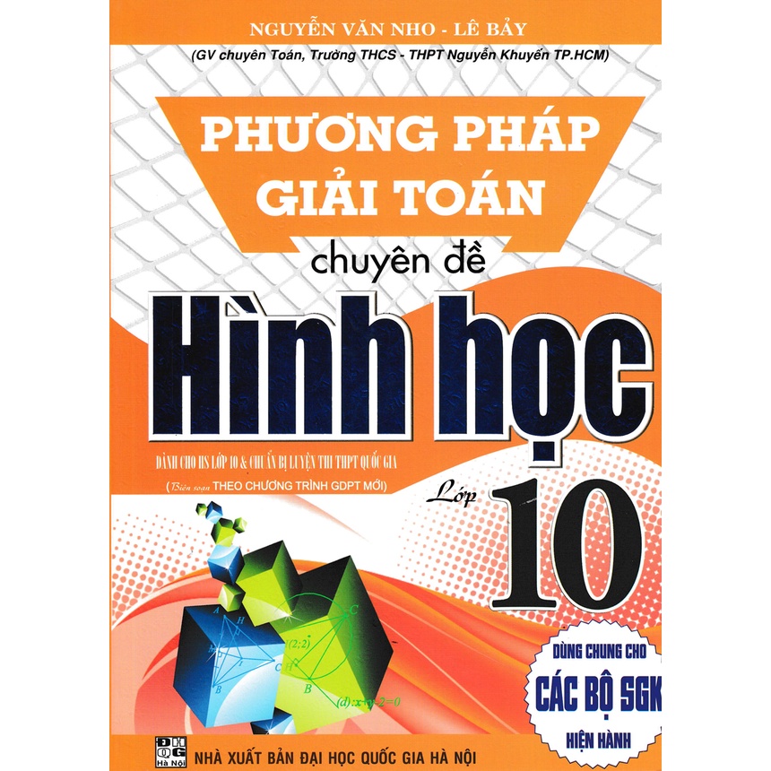 Phương pháp giải Toán chuyên đề hình học lớp 10 - Biên soạn theo chương trình GDPT mới