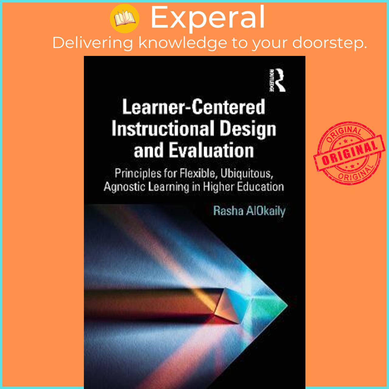 Sách - Learner-Centered Instructional Design and Evaluation : Principles for F by Rasha AlOkaily
