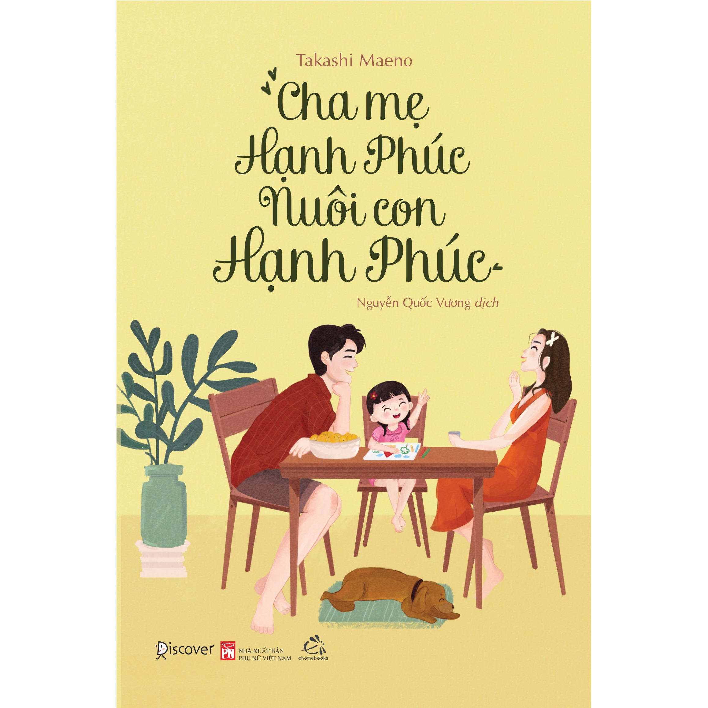 CHA MẸ HẠNH PHÚC NUÔI CON HẠNH PHÚC.Minhhaboooks