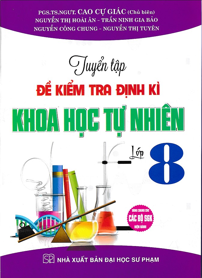 Tuyển tập đề kiểm tra định kì Khoa Học Tự Nhiên lớp 8 (Dùng chung cho các bộ SGK)