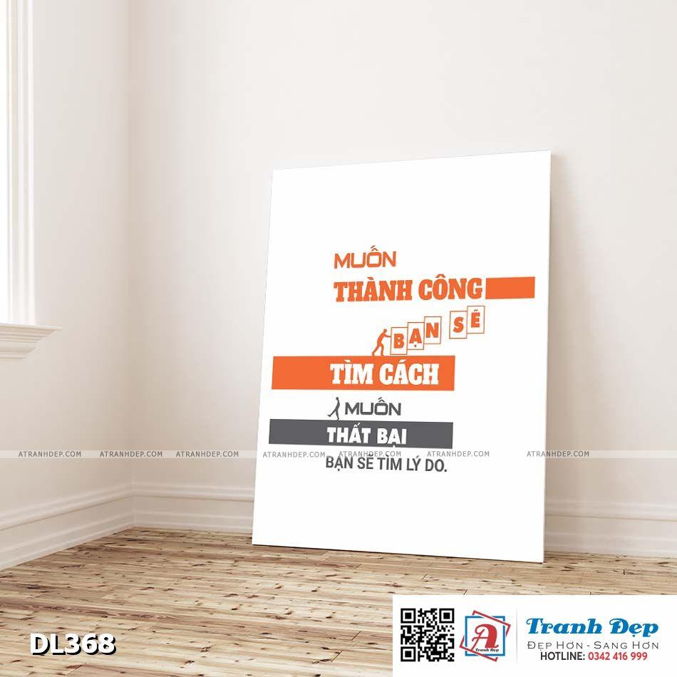 Tranh động lực trang trí phòng làm việc - Muốn thành công bạn sẽ tìm cách, muốn thất bại bạn sẽ tìm lý do - DL368