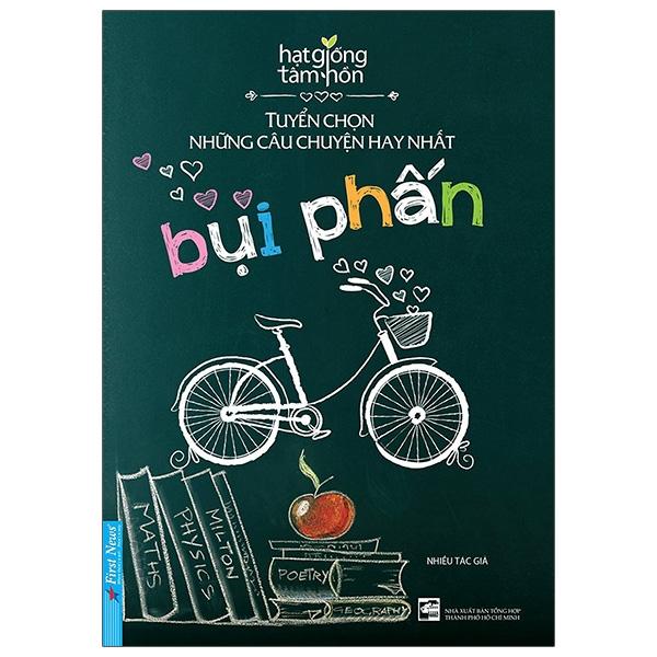 Sách Hạt Giống Tâm Hồn - Bụi Phấn - Tuyển Chọn Những Câu Chuyện Hay Nhất (Tái Bản)