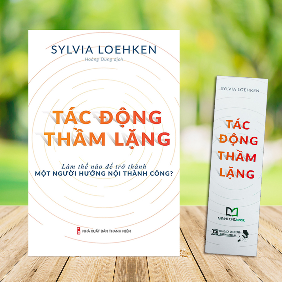 Bộ Sách Nghệ Thuật Sống Hướng Nội Thành Công Thời 4.0: Tác Động Thầm Lặng - Làm Thế Nào Để Trở Thành Một Người Hướng Nội Thành Công + Sức Mạnh Của Những Thay Đổi Tâm Lí Tinh Tế (TB)