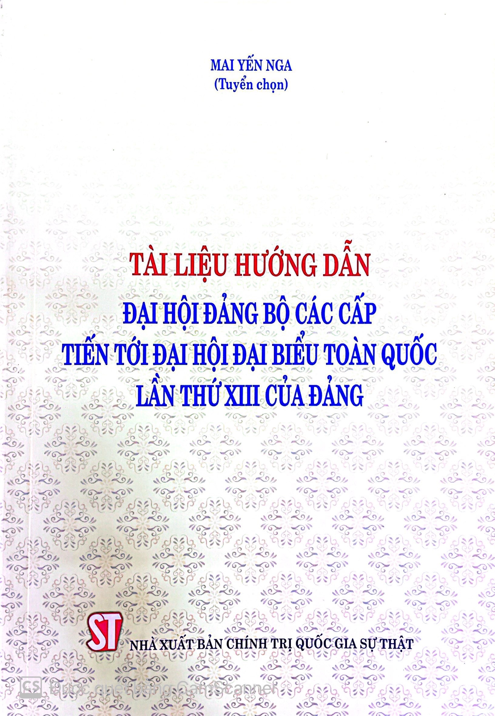 Tài liệu hướng dẫn Đại hội Đảng bộ các cấp tiến tới Đại hội đại biểu toàn quốc lần thứ XIII của Đảng