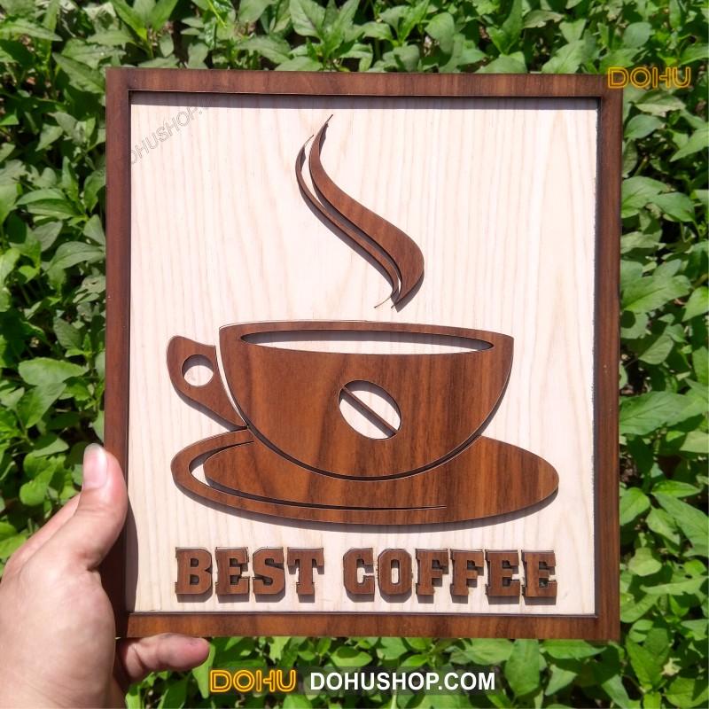Tranh Treo Tường Bằng Gỗ Handmade DOHU006: Best Coffee - Thiết Kế Đơn Giản, Độc Đáo, Sang Trọng