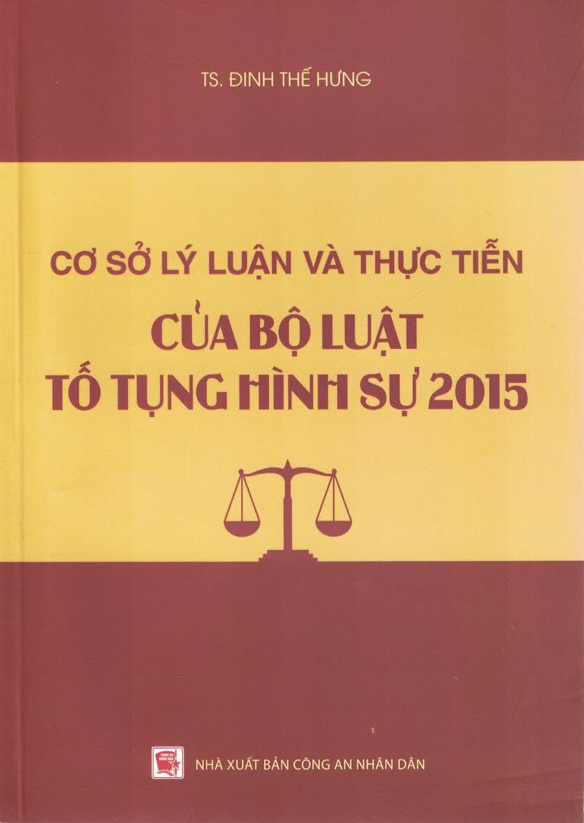 Cở Sở Lý Luận Và Thực Tiễn Của Bộ Luật Tố Tụng Hình Sự 2015