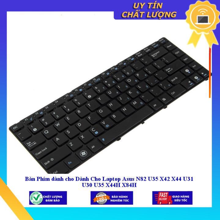 Bàn Phím dùng cho dùng cho Laptop Asus N82 U35 X42 X44 U31 U30 U35 X44H X84H  - Hàng Nhập Khẩu New Seal
