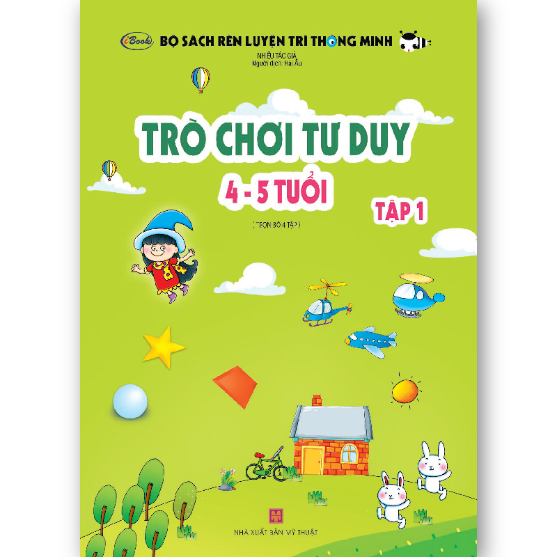 Bộ Sách Trò Chơi Tư Duy Rèn Luyện Trí Thông Minh Cho Bé Từ 4-5 Tuổi