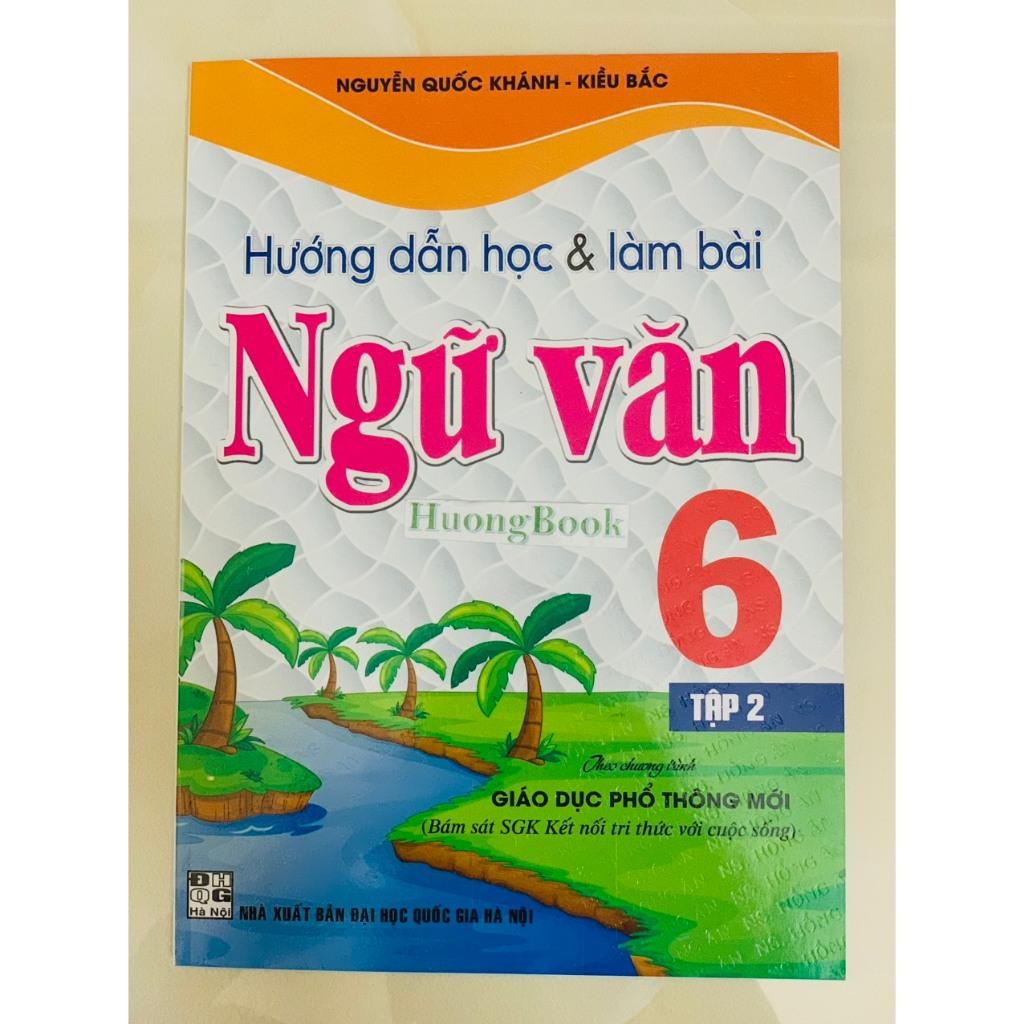 Sách - Combo Hướng Dẫn Học Và Làm Bài Làm Văn Ngữ Văn Lớp 6 - Bám Sát SGK Kết Nối- HA 2023