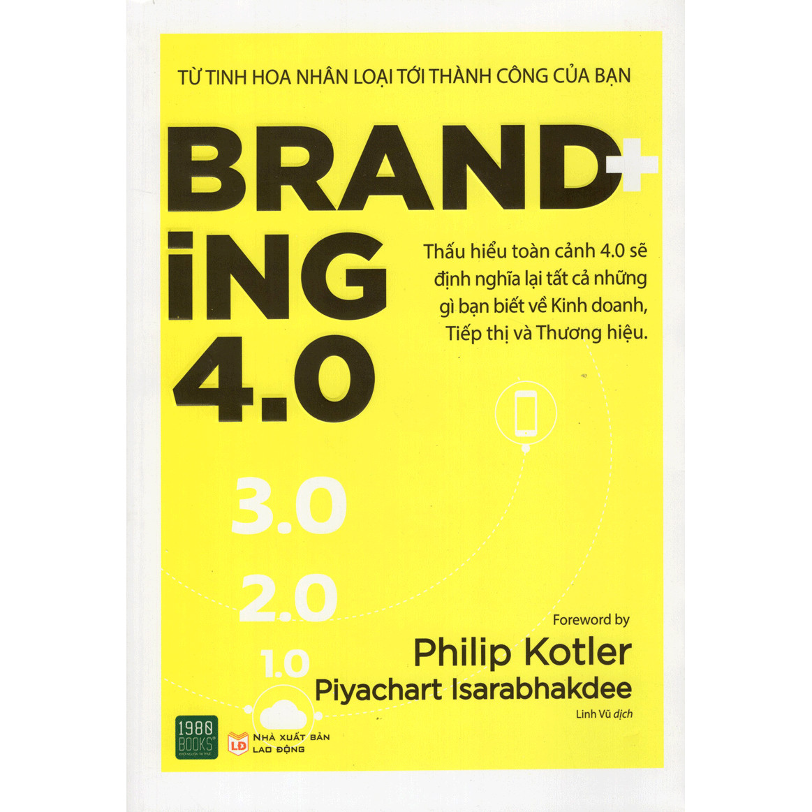 Cách để thương hiệu của bạn nổi bật trong xã hội bùng nổ thông tin: Branding 4.0 ( Tặng Boookmark Tuyệt Đẹp )